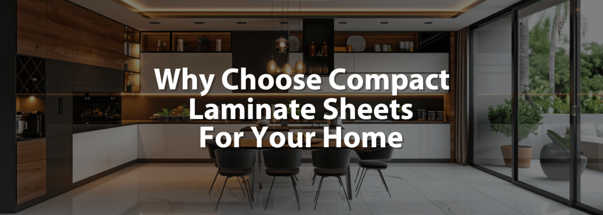 why choose compact laminate sheets for your home