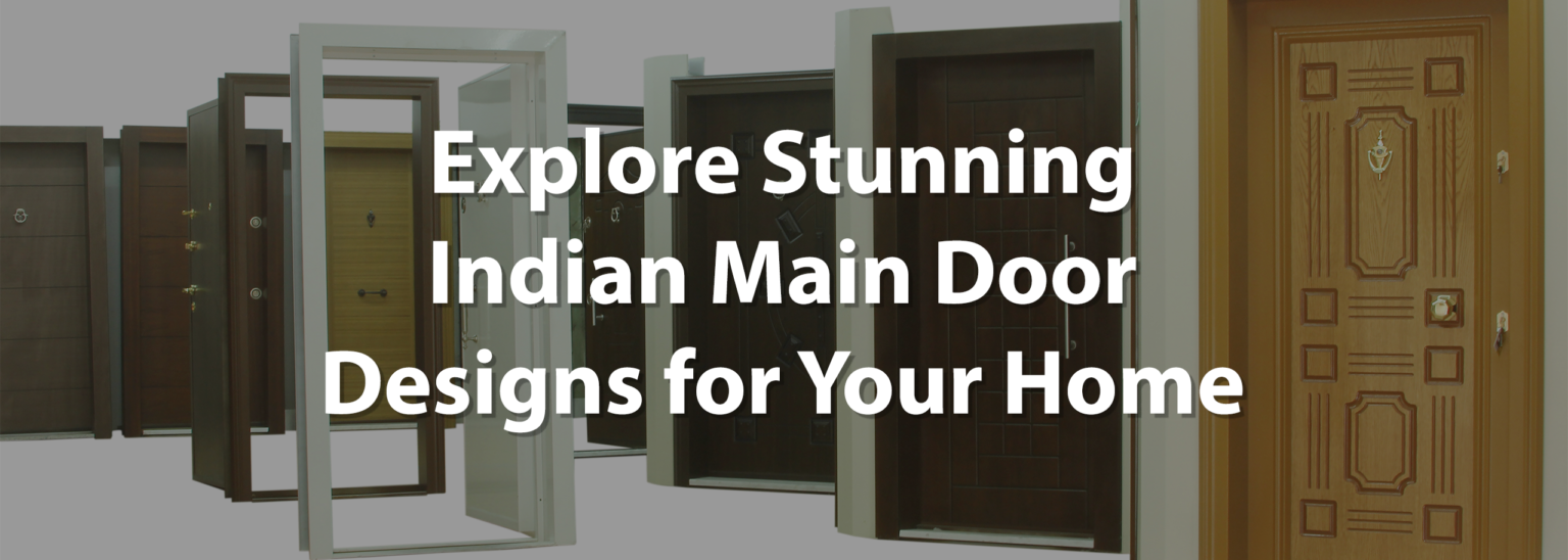 Explore Stunning Indian Main Door Designs For Your Home